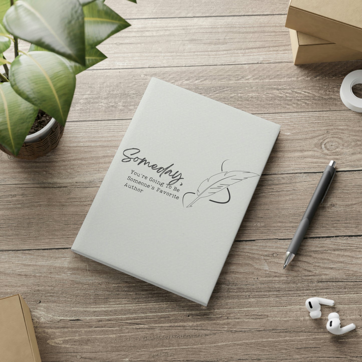 Hardcover Notebook with Puffy Covers // Someday, you're going to be someone's favorite author // Write Out Loud