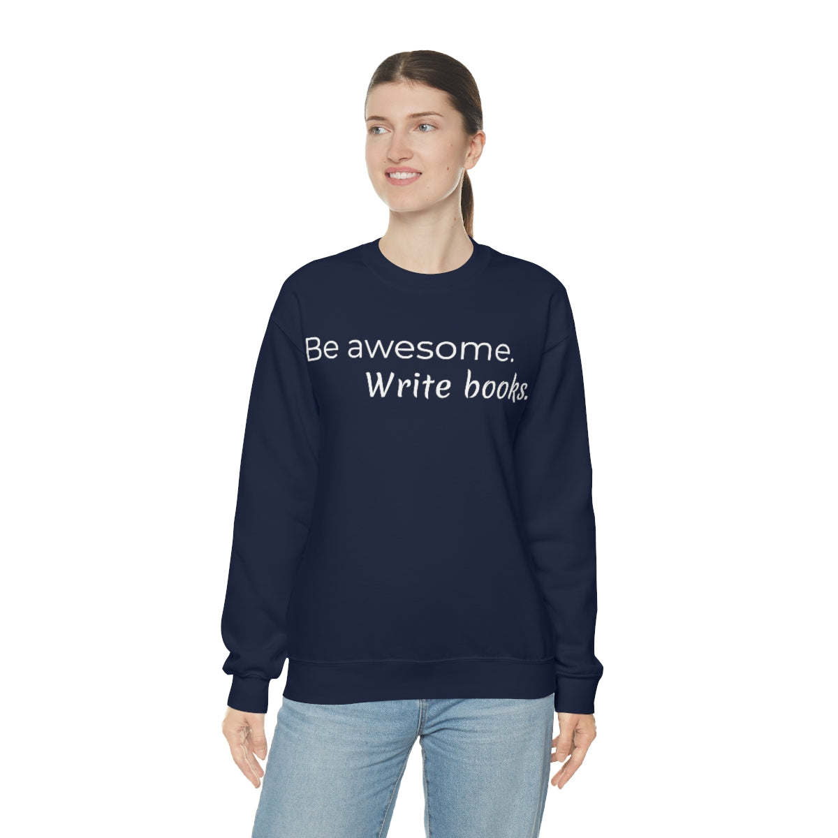 Be awesome write books | Writer Gift | Writing T-shirt | Gifts for Writers | Unisex Heavy Blend™ Crewneck Sweatshirt