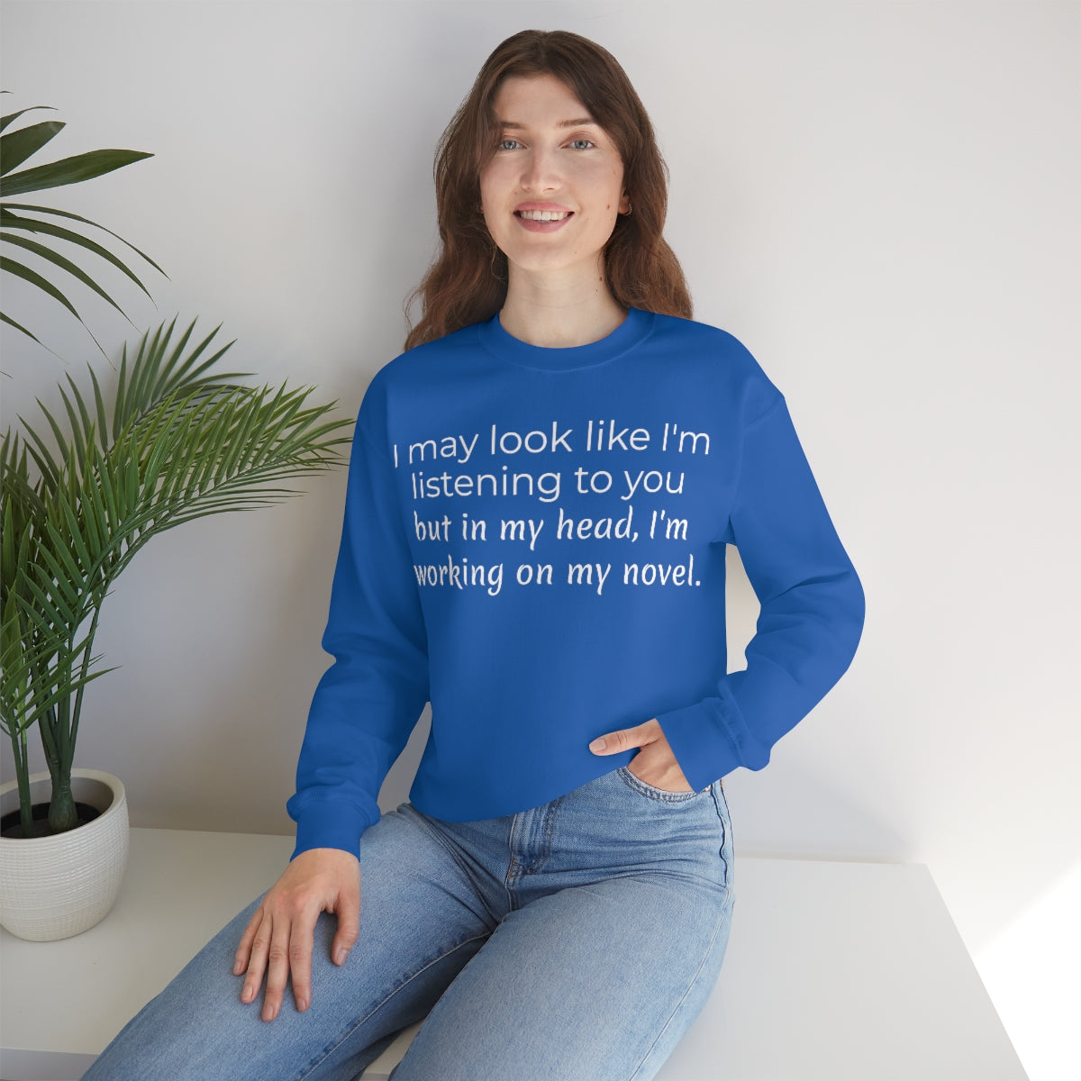 I may look like I'm listening to you, but in my head I'm writing my novel | Writer Gift | Writing T-shirt | Gifts for Writers | Unisex Heavy Blend™ Crewneck Sweatshirt